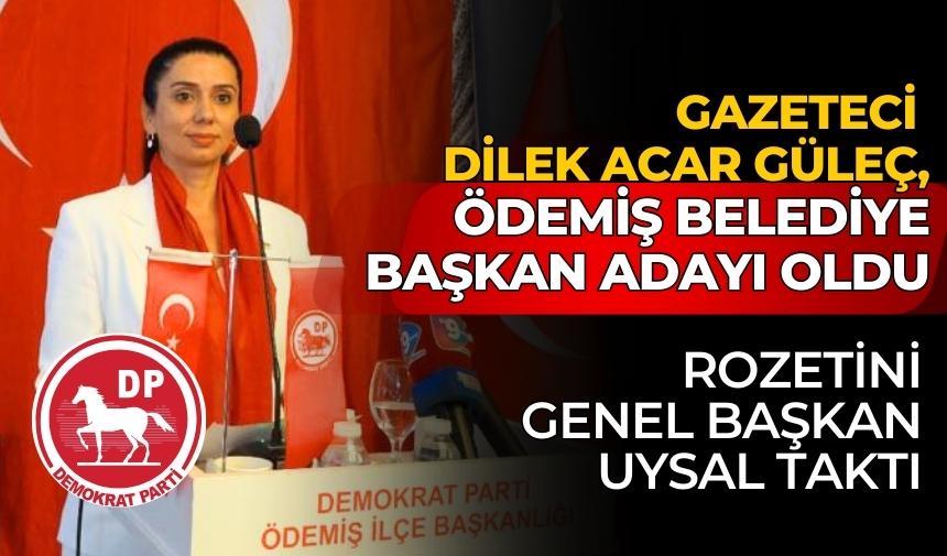 GAZETECİ DİLEK ACAR GÜLEÇ, ÖDEMİŞ BELEDİYE BAŞKAN ADAYI OLDU Yerelgüç