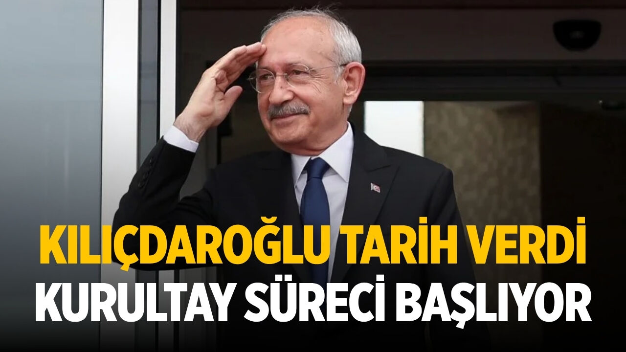 Kılıçdaroğlu tarih verdi Kurultay süreci başlıyor