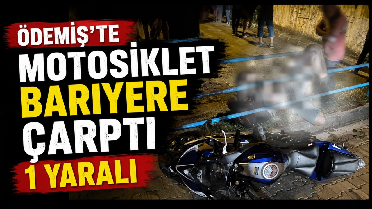 Ödemiş’te Motosiklet Bariyere Çarptı 1 Yaralı