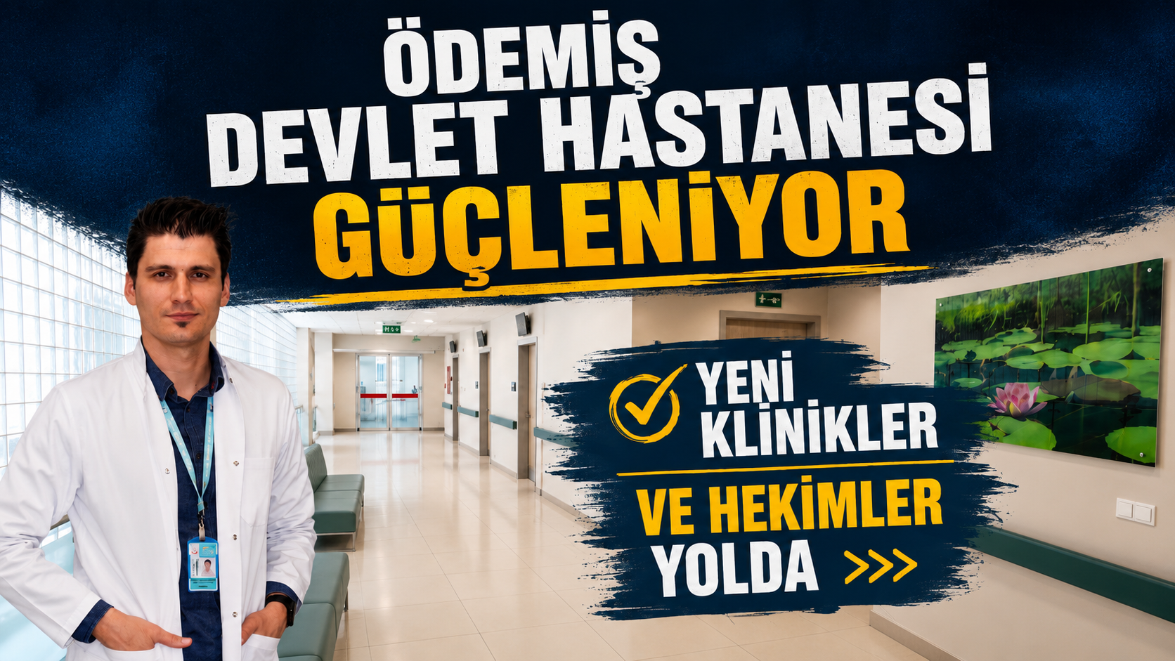 Ödemiş Devlet Hastanesi Güçleniyor Yeni Klinikler ve Hekimler Yolda