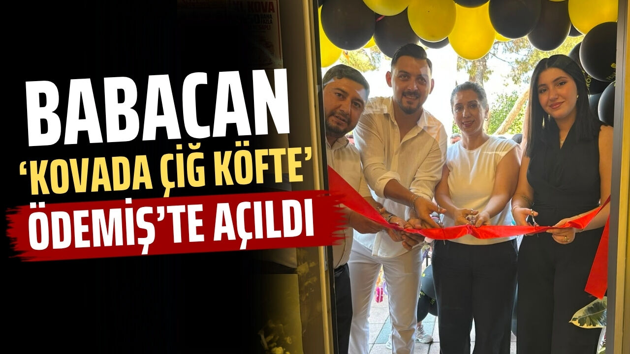BABACAN ‘KOVADA ÇİĞ KÖFTE’ ÖDEMİŞ'TE AÇILDI