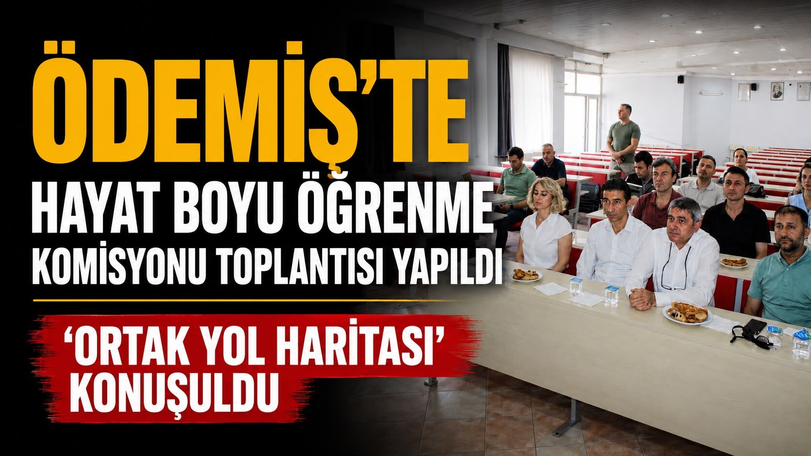 Ödemiş’te Hayat Boyu Öğrenme Komisyonu Toplantısı yapıldı ‘Ortak yol haritası’ konuşuldu