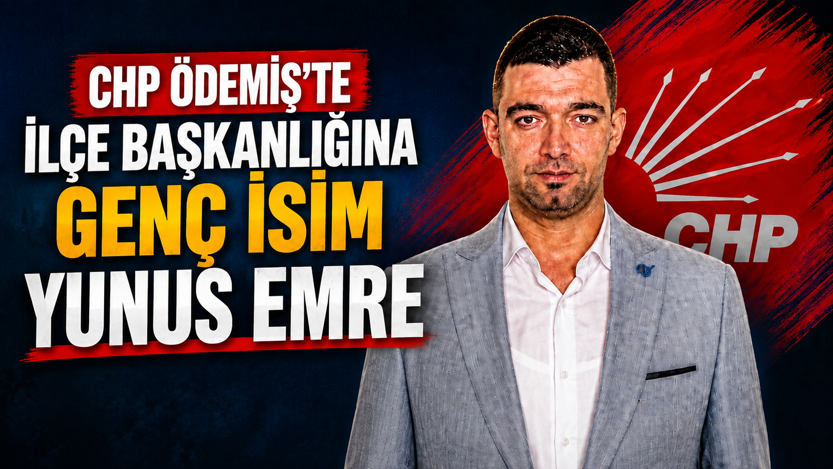 CHP Ödemiş’te İlçe Başkanlığına Genç İsim Yunus Emre
