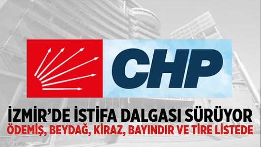 İzmir’de İstifa Dalgası Sürüyor: Ödemiş, Beydağ, Kiraz, Bayındır ve Tire Listede