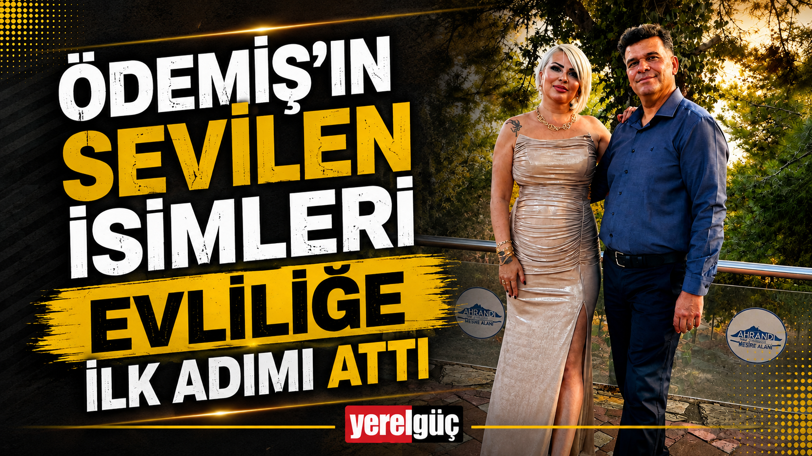 Ödemiş’in Sevilen İsimleri Evliliğe İlk Adımı Attı