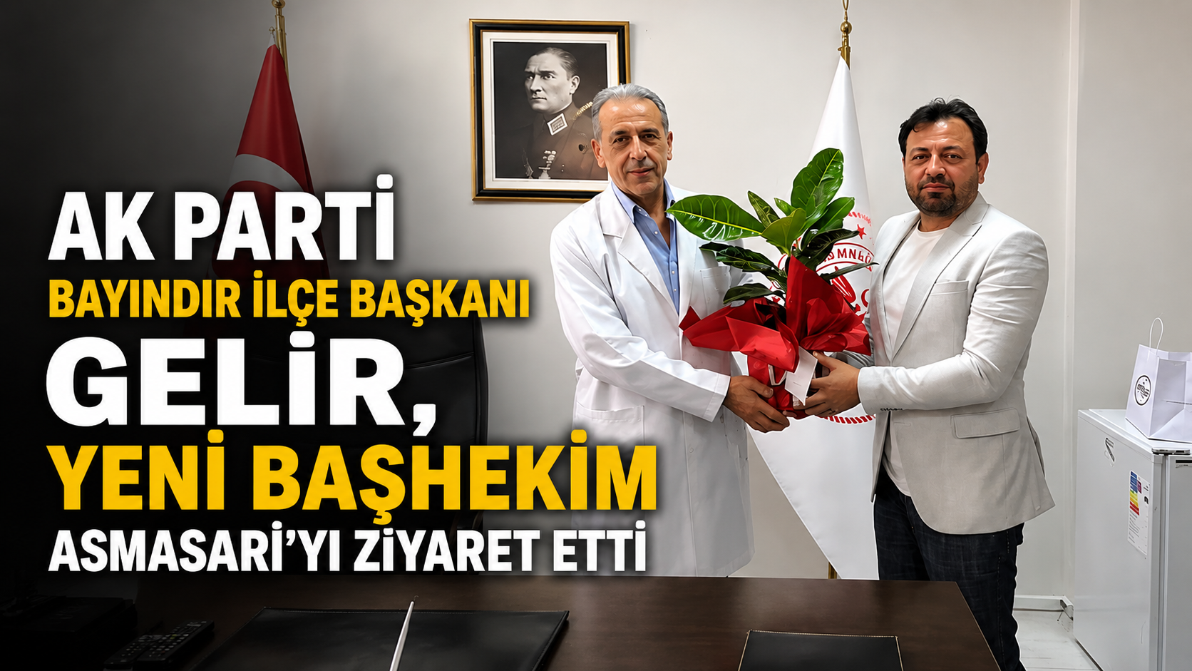 AK Parti Bayındır İlçe Başkanı Gelir, Yeni Başhekim Asmasarı’yı Ziyaret etti