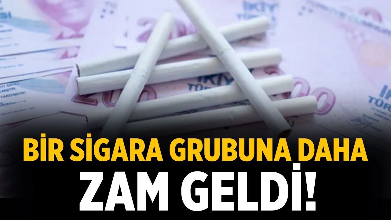 Bir sigara grubuna daha zam geldi!