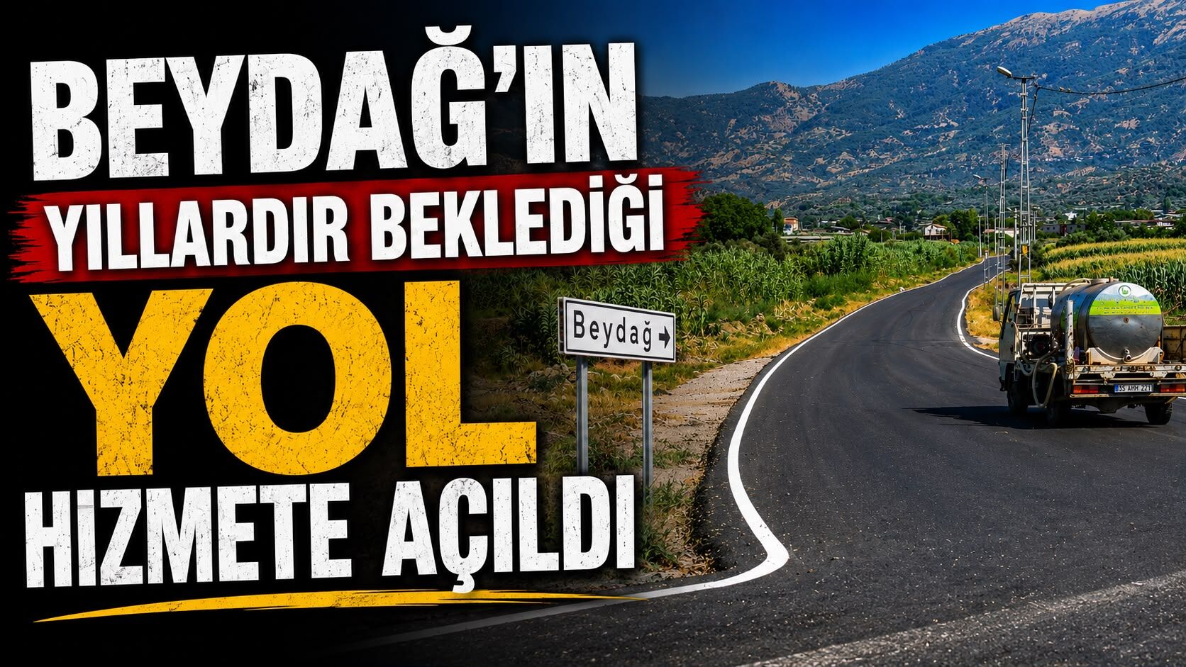 Beydağ’ın yıllardır beklediği yol hizmete açıldı