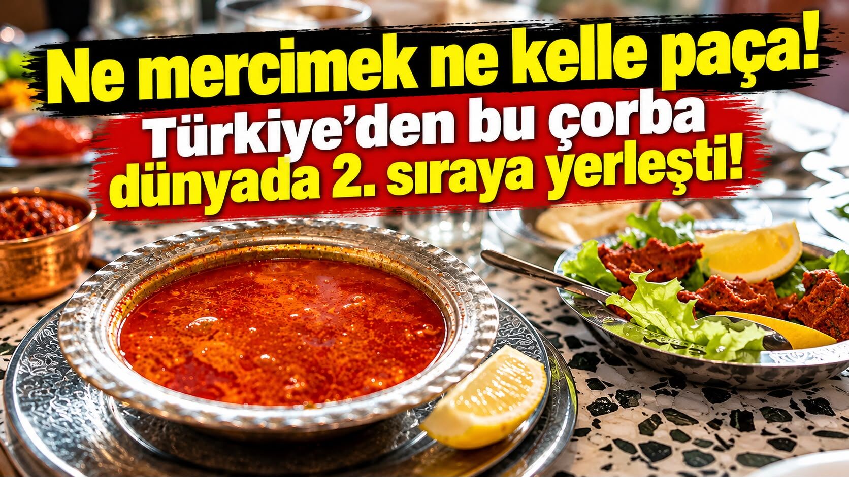 Ne mercimek ne kelle paça! Türkiye'den bu çorba dünyada 2. sıraya yerleşti
