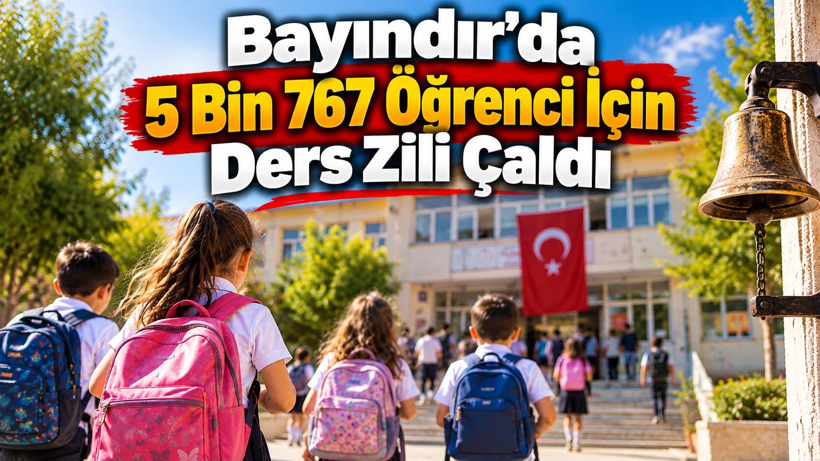 Bayındır’da 5 Bin 767 Öğrenci İçin Ders Zili Çaldı