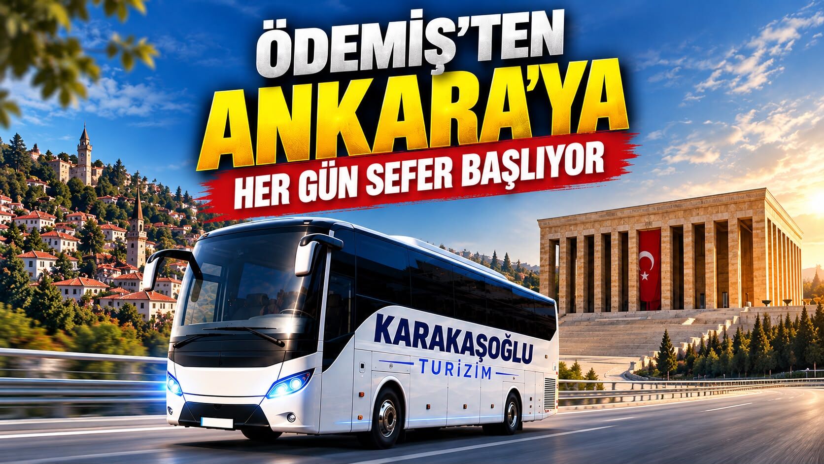 ÖDEMİŞ’TEN ANKARA’YA HER GÜN SEFER BAŞLIYOR
