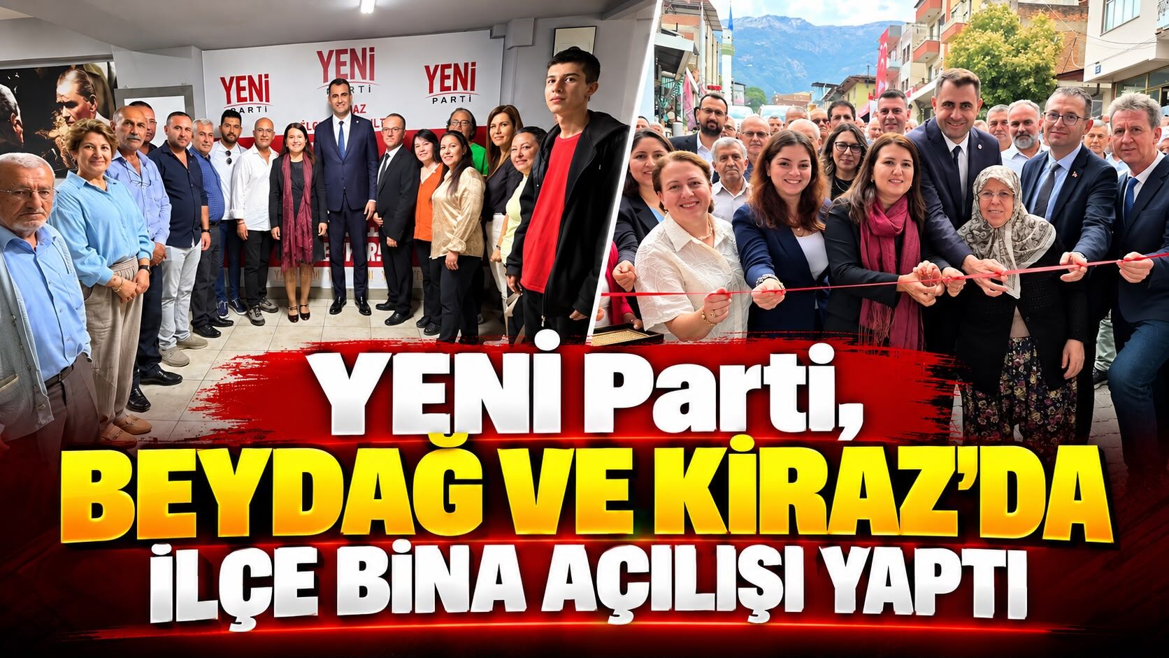 YENİ Parti, Beydağ ve Kiraz’da ilçe bina açılışı yaptı