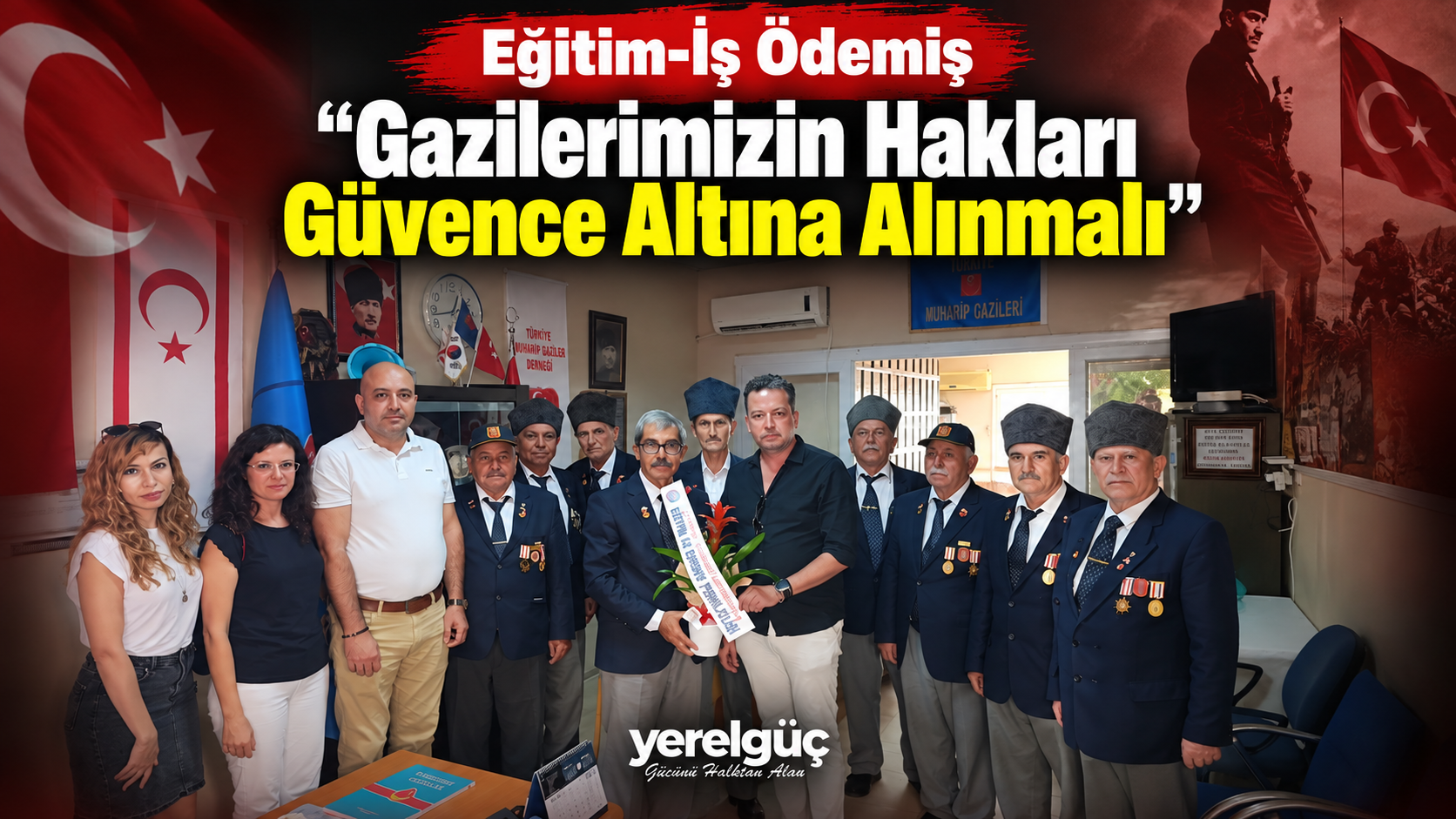 Eğitim-İş Ödemiş ‘Gazilerimizin Hakları Güvence Altına Alınmalı’