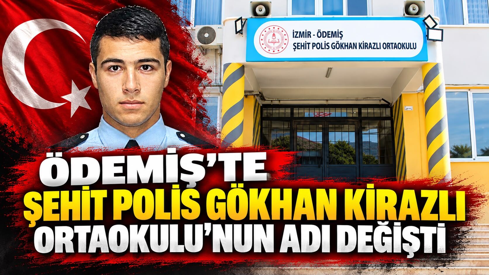 Ödemiş’te Şehit Polis Gökhan Kirazlı Ortaokulu’nun adı değişti