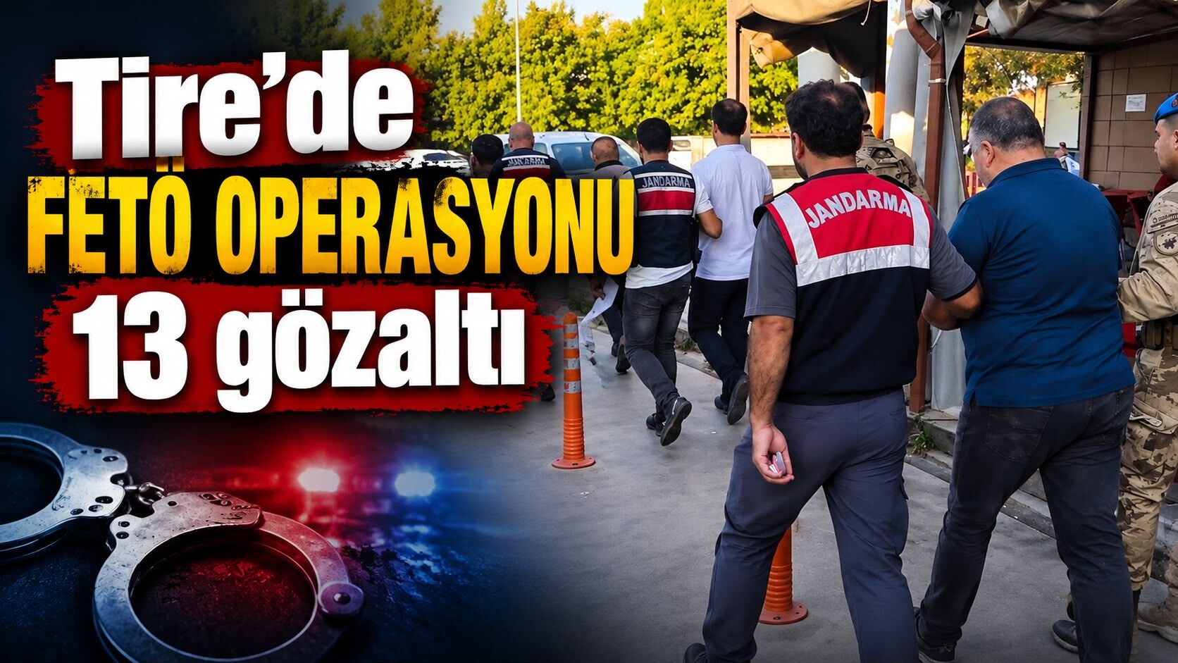 Tire’de FETÖ OPERASYONU 13 gözaltı