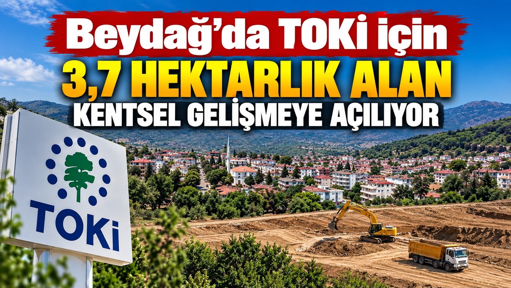 Beydağ’da TOKİ için 3,7 hektarlık alan kentsel gelişmeye açılıyor