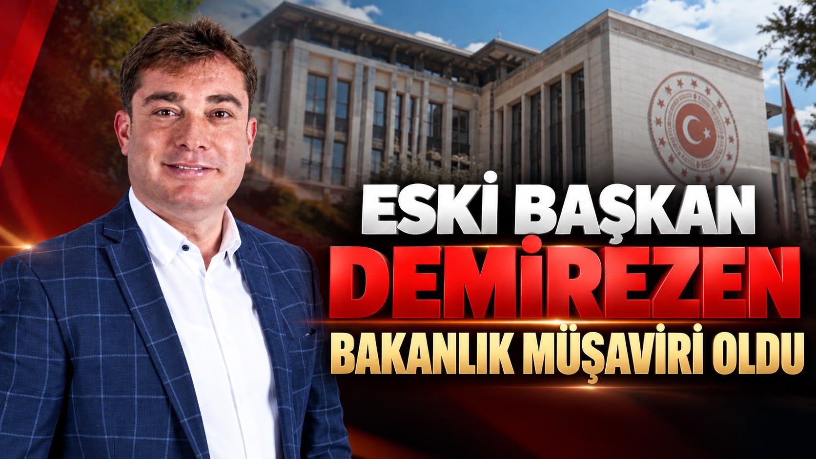 Eski Başkan Demirezen Bakanlık Müşaviri oldu