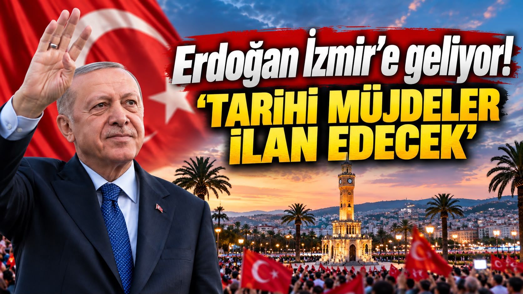 Erdoğan İzmir’e geliyor! 'TARİHİ MÜJDELER İLAN EDECEK'