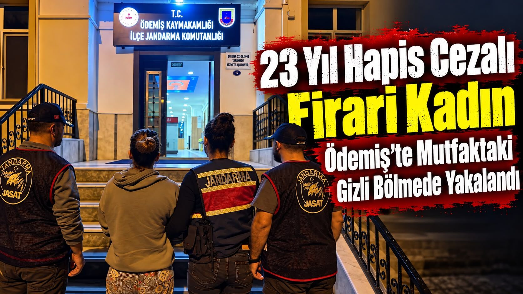 23 Yıl Hapis Cezalı Firari Kadın  Ödemiş’te Mutfaktaki Gizli Bölmede Yakalandı