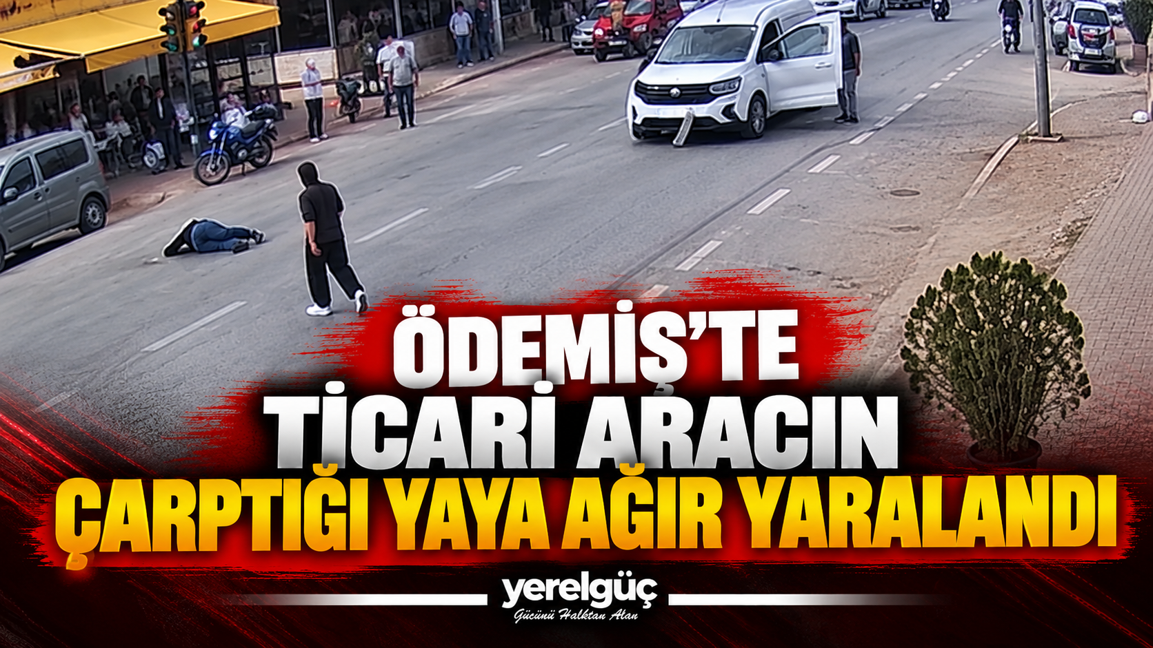 Ödemiş’te ticari aracın çarptığı yaya ağır yaralandı