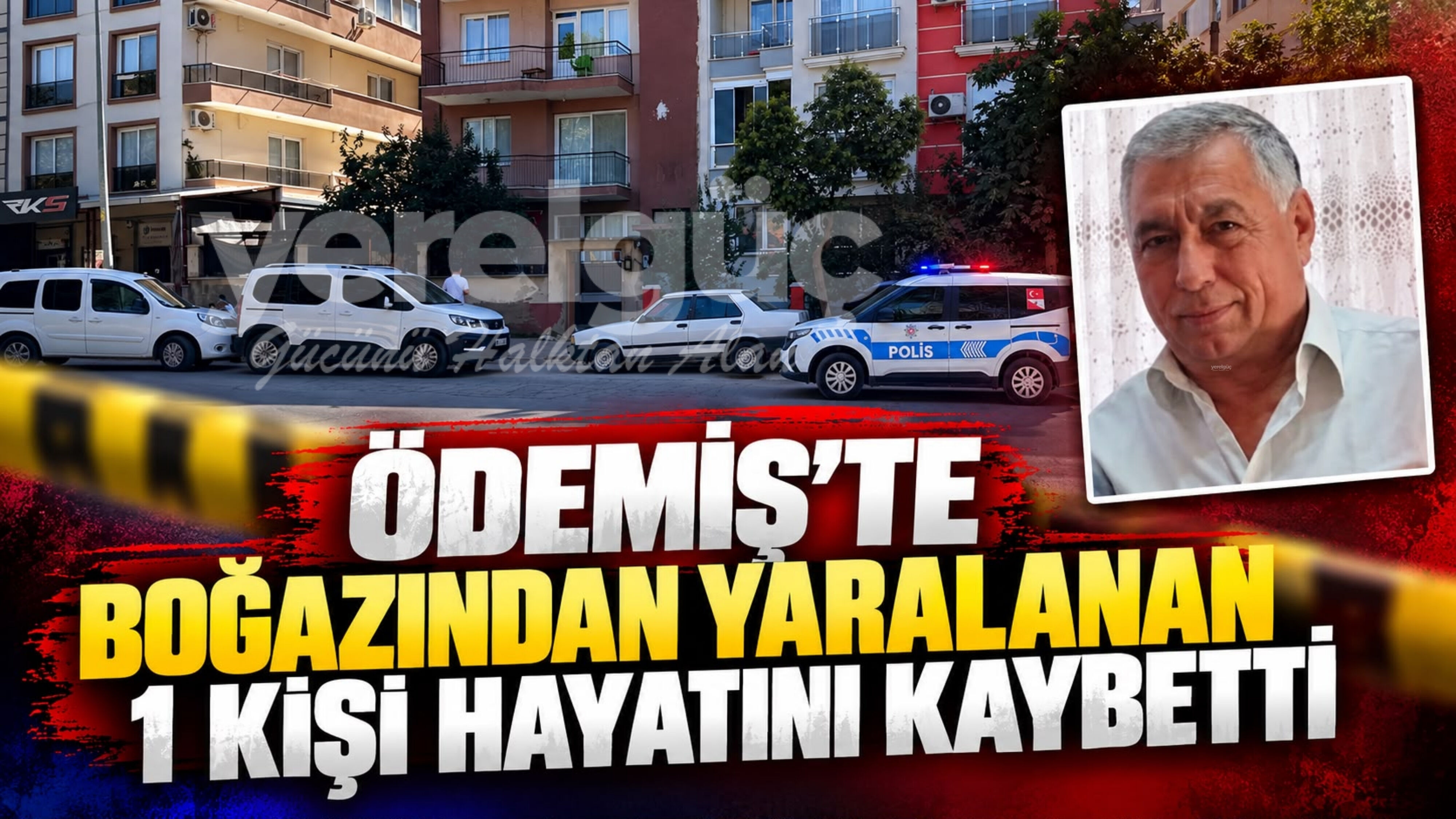 Ödemiş’te boğazından yaralanan 1 kişi hayatını kaybetti